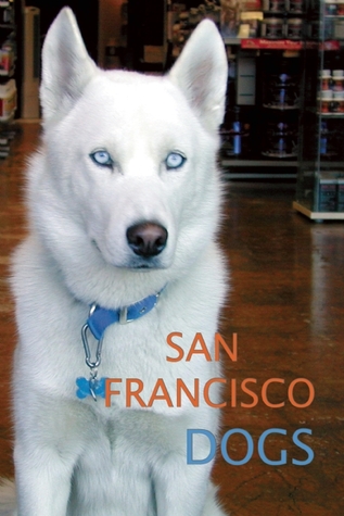 San Francisco Dogs: First Edition (Paperback)