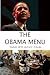 The Obama Menu: Dinners with Barack Obama