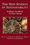 The New Science of Sustainability: Building a Foundation for Great Change The New Science of Sustainability: Building a Foundation for Great Change