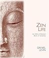 Zen Life: An Open-At-Random Book of Guidance Zen Life: An Open-At-Random Book of Guidance