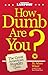 National Lampoon, How Dumb Are You?: The Great American Stupidity Quiz