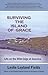 Surviving the Island of Grace by Leslie Leyland Fields