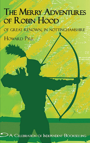 Merry Adventures of Robin Hood: Of great renown in Nottinghamshire (A Northshire Bookstore Edition)