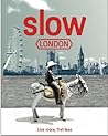 Slow London (Slow Guide)