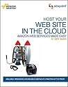 Host Your Web Site In The Cloud: Amazon Web Services Made Easy: Amazon EC2 Made Easy