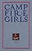 Camp Fire Girls: The Original Manual of 1912 (Applewood Books)