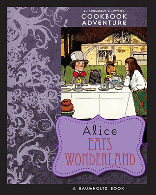 Alice Eats Wonderland (Applewood Books)
