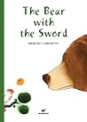 The Bear with the Sword The Bear with the Sword