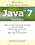 Java 7: A Beginner's Tutorial