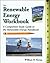The Renewable Energy Workbook: A Companion Study Guide to The Renewable Energy Handbook