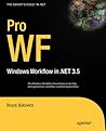 Pro WF: Windows Workflow in NET 3.5 (Expert's Voice in .NET)