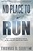 No Place to Run by Thomas B. Sawyer