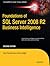 Foundations of SQL Server 2008 R2 Business Intelligence by Guy Fouché