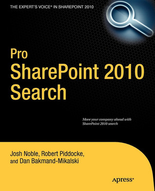 Pro SharePoint 2010 Search (Expert's Voice in Sharepoint 2010)