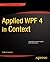 Applied WPF 4 in Context