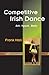 Competitive Irish Dance: Ar...