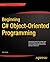 Beginning C# Object-Oriented Programming (Expert's Voice in C#)