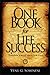 One Book for Life Success: Transform yourself for peak performance