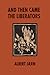 And Then Came the Liberators