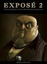 EXPOSÉ 2: The Finest Digital Art in the Known Universe EXPOSÉ 2: The Finest Digital Art in the Known Universe