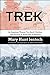 Trek: An American Woman, Two Small Children and Survival in World War II Germany
