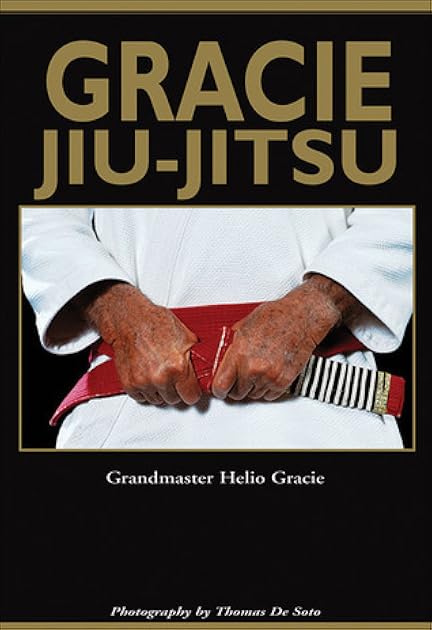 Gracie Jiu-Jitsu: The Master Text