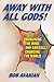 Away With All Gods!: Unchai...