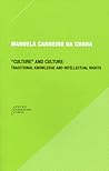"Culture" and Culture: Traditional Knowledge and Intellectual Rights