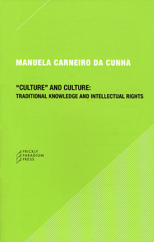 "Culture" and Culture: Traditional Knowledge and Intellectual Rights (Paperback)
