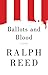 Ballots and Blood by Ralph Reed