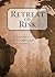 Retreat or Risk: A Call for...
