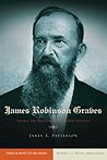 James Robinson Graves: Staking the Boundaries of Baptist Identity (Studies in Baptist Life and Thought)