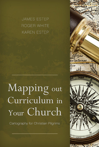 Mapping Out Curriculum in Your Church: Cartography for Christian Pilgrims (Paperback)