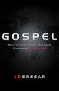 Gospel: Recovering the Power that Made Christianity Revolutionary