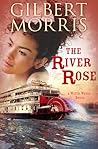 The River Rose by Gilbert Morris