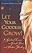 Let Your Goddess Grow! 7 Sp...