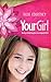 Your Girl: Raising a Godly Daughter in an Ungodly World