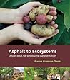 Asphalt to Ecosystems by Sharon Gamson Danks