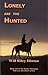 Lonely are the Hunted: Book 1 Rocky Mountain Odyssey Series (Rocky Mountain Odyssey Adventure)