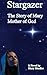 Stargazer: The Story of Mary