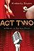 Act Two: A Novel in Perfect...