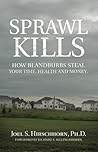 Sprawl Kills: How Blandburbs Steal Your Time, Health And Money