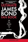 The Ultimate James Bond Fan Book