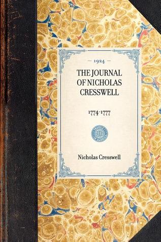 Journal of Nicholas Cresswell: 1774-1777 (Applewood Books)