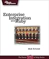 Enterprise Integration with Ruby