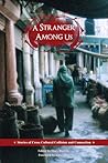 A Stranger Among Us: Stories of Cross Cultural Collision and Connection