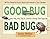 Good Bug Bad Bug: Who's Who...