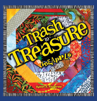 Trash to Treasure Pineapple Quilts (Hardcover)