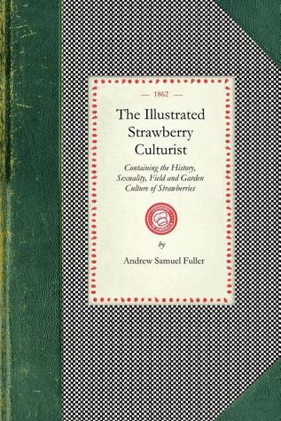 Illustrated Strawberry Culturist (Applewood Books)