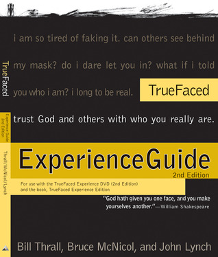 Truefaced Experience Guide: For Use With Truefaced Experience Dvd 2nd Edition and the Book, Truefaced Experience Edition